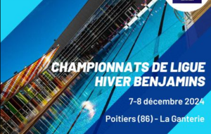 Championnats de Ligue Nouvelle Aquitaine Hiver Benjamins-25m les 7 & 8 décembre 2024