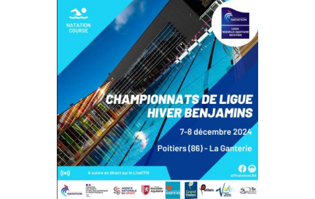 Championnats de Ligue Nouvelle Aquitaine Hiver Benjamins-25m les 7 &amp; 8 décembre 2024