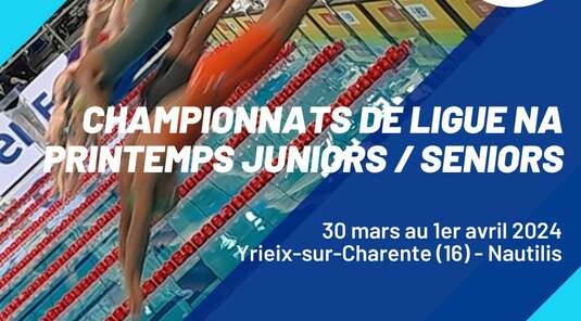 Compte rendu des Championnats Régionaux NA Printemps-50m- à Saint-Yrieix-sur-Charente Du samedi 30 Mars au Lundi 1er Avril 2024